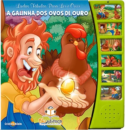 Lindas Fabulas para Ler e Ouvir: a Galinha dos Ovos de Ouro