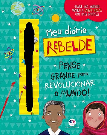Meu Siario Rebelde: Pense Grande para Revolucionar o Mundo
