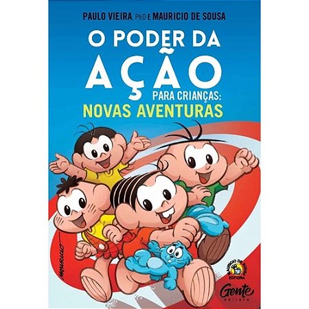 Poder da Acao para Criancas, O: Novas Aventuras: Como Ensinar Aos Seus Filh