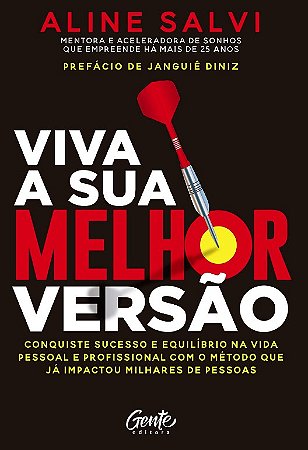 Viva a Sua Melhor Versao: Conquiste o Sucesso e Equilibrio na Vida Pessoal