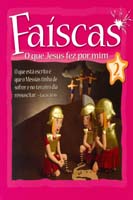 Faiscas: o Que Jesus Fez por Mim - Vol.2