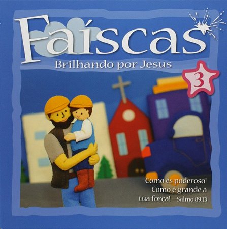Faiscas: Brilhando por Jesus - Vol. 3