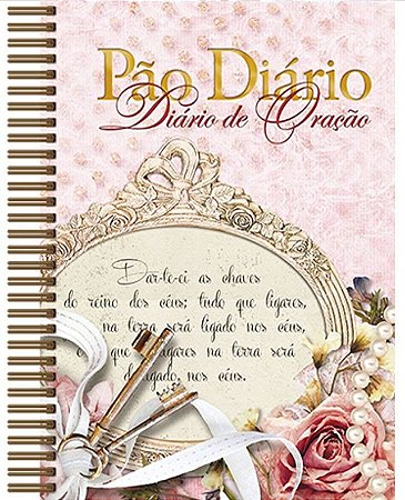 Chaves do Ceu - Diario de Oracao: 365 Meditacoes para se Aproximar de Deus
