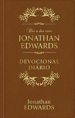 Dia a Dia com Jonathan Edwards - Luxo: Devocional Diario