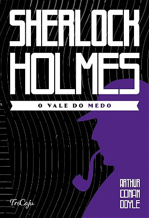 Sherlock Holmes: o Vale do Medo
