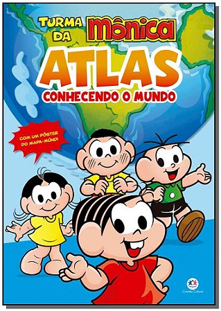 Turma da Monica Atlas: Conhecendo o Mundo