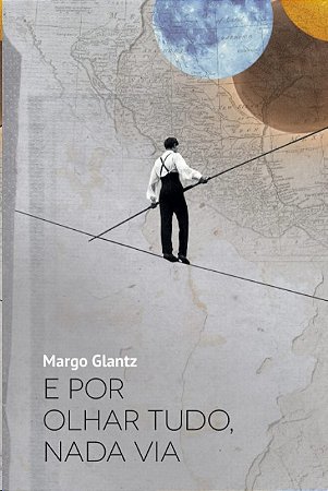 E por Olhar Tudo, Nada Via