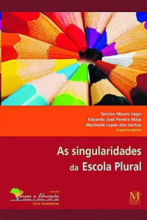 Singularidades da Escola Plural, as