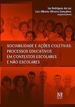 Sociabilidade e Acoes Coletivas: Processos Educativos em Contexto Escolares