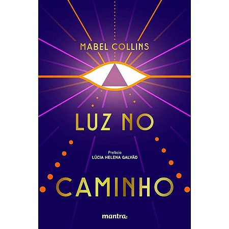 Luz no Caminho   com Prefacio de Lucia Helena Galvao