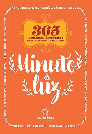 Minuto de Luz: 365 Mensagens Inspiradoras para Iluminar os Seus Dias