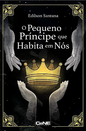 Pequeno Principe Que Habita em Nos, O