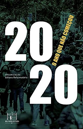 2020, o Ano Que Nao Comecou