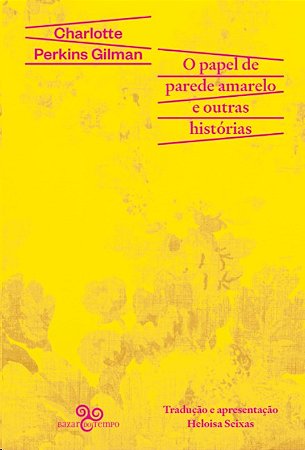 Papel de Parede Amarelo e Outras Historias, O