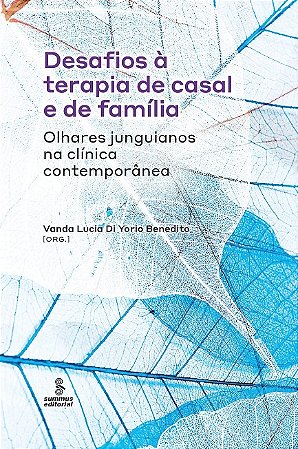 Desafios a Terapia de Casal e de Familia: Olhares Junguianos na Clinica con