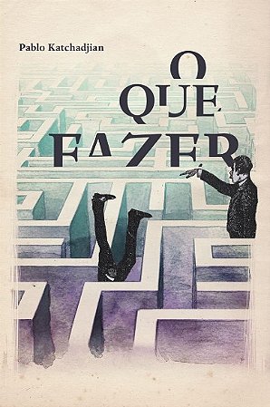 Que Fazer, O
