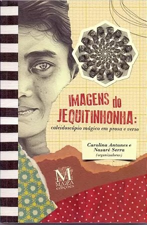 Imagens do Jequitinhonha: Caleidoscopio Magico em Prosa e Verso