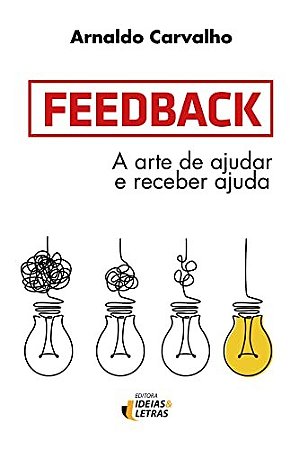 Feedback: a Arte de Ajuda e Receber Ajuda