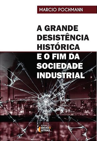 Grande Desistencia Historica, A