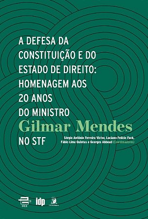 Defesa da Constituicao e do Estado de Direito, A: Homenagem Aos 20 Anos do