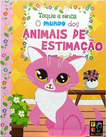 Toque e Sinta - o Mundo dos Animais de Estimacao