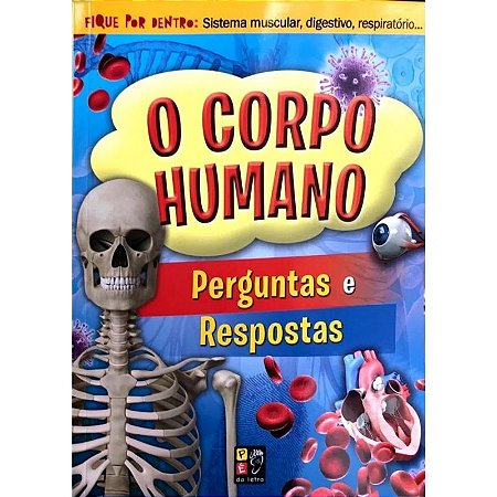 O Corpo Humano Perguntas e Respostas Formato Menor