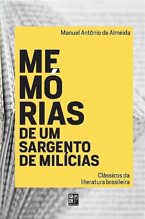 Memorias de Um Sargento de Milicias - Classicos da Literatura Brasileira
