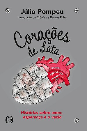 Coracoes de Lata: Historias sobre Amor, Esperanca e o Vazio