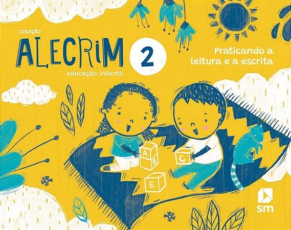 Alecrim Educacao Infantil 2 - Praticando a Leitura e a Escrita