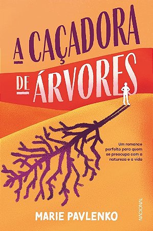 Cacadora de Arvores, A