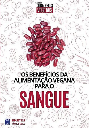 Beneficios da Alimentacao Vegana para o Sangue, os