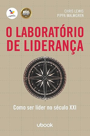 Laboratorio de Lideranca, O: Como Ser Lider no Seculo Xxi