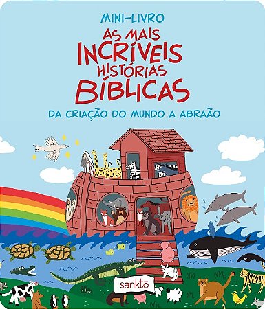 Mini-livro as Mais Incriveis Historias Biblicas: da Criacao do Mundo a Abra