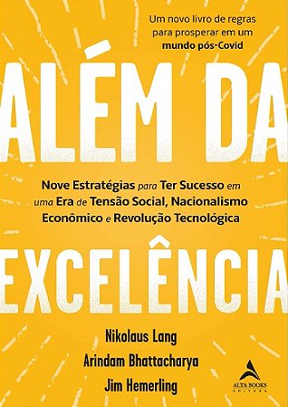 Alem da Excelencia: Nove Estrategias para Ter Sucesso em Uma era de Tensao