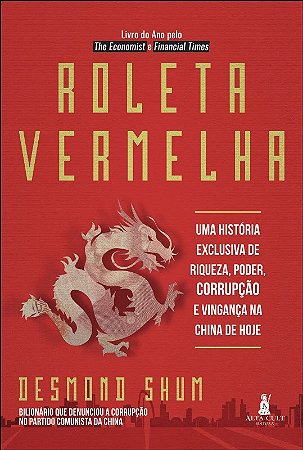 Roleta Vermelha: Uma Historia Exclusiva de Riqueza, Poder, Corrupcao e Ving