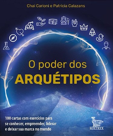 Poder dos Arquetipos, O: 100 Cartas com Exercicios para se Conhecer, Empree