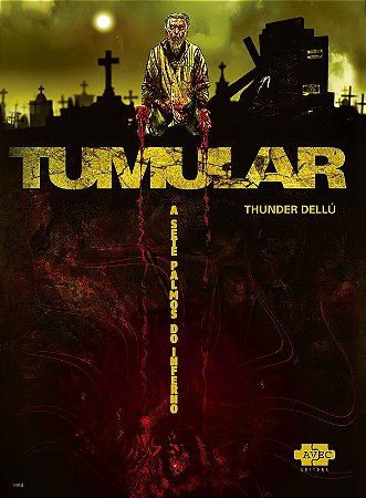 Tumular: a Sete Palmos do Inferno