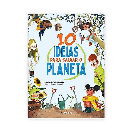 10 Ideias para Salvar o Planeta