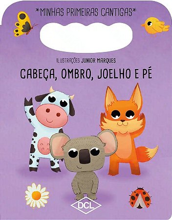 Minhas Primeiras Cantigas: Cabeca, Ombro, Joelho e pe