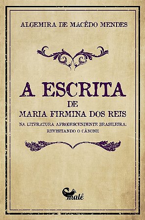 Escrita de Maria Firmina dos Reis na Literatura Afrodescendente Brasileir