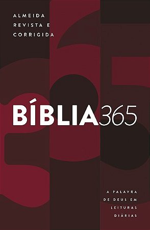 Biblia 365: a Palavra de Deus em Leituras Diarias; Almeida Revista e Corrig
