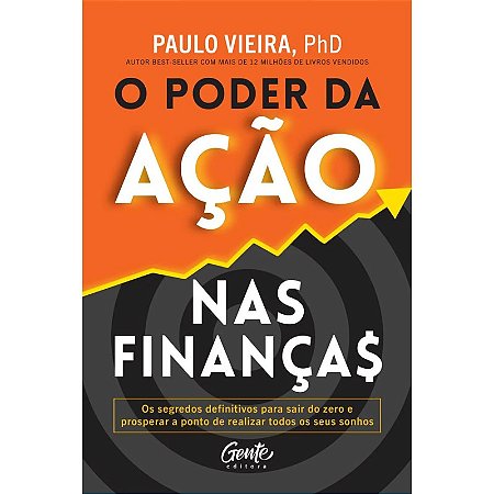 Poder da Acao Nas Financas, O