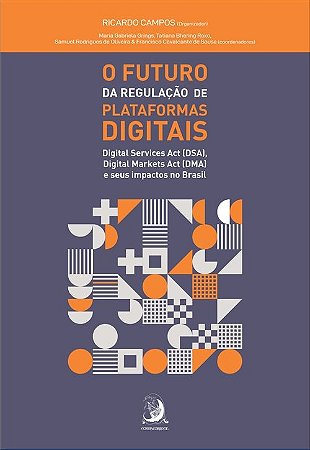 Futuro da Regulacao de Plataformas Digitais, O