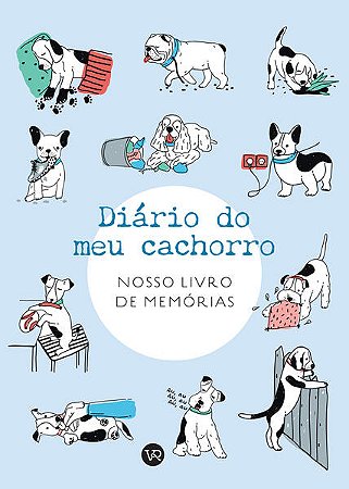 Diario do Meu Cachorro - Nosso Livro de Memorias