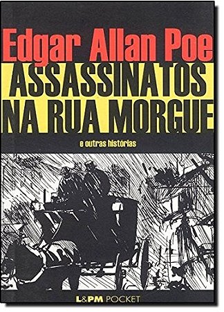 Assassinatos na Rua Morgue e Outras Historias