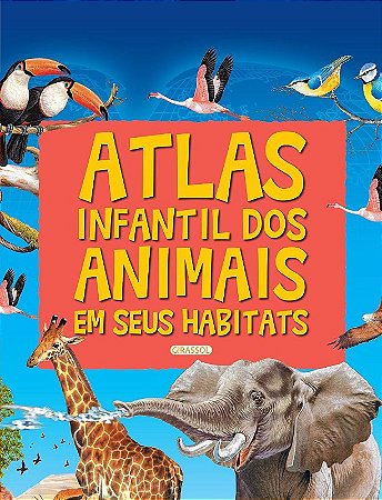 Atlas Infantil dos Animais em Seus Habitats