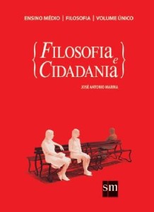Filosofia e Cidadania - Vol. Unico