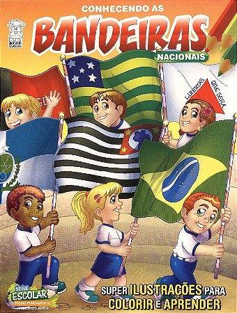 Série Escolar - Conhecendo as Bandeiras Nacionais