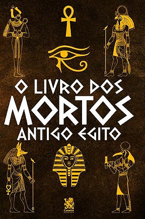 O Livro dos Mortos - Antigo Egito