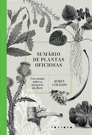 Sumario de Plantas Oficiosas: Um Ensaio sobre a Memoria da Flora